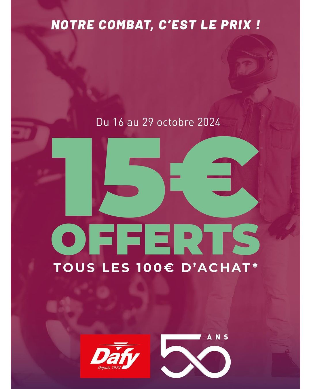 Rendez-vous dans votre magasin Dafy pour profiter de 15€ d’offerts tous les 100€ d’achat jusqu’au 29 octobre inclus !